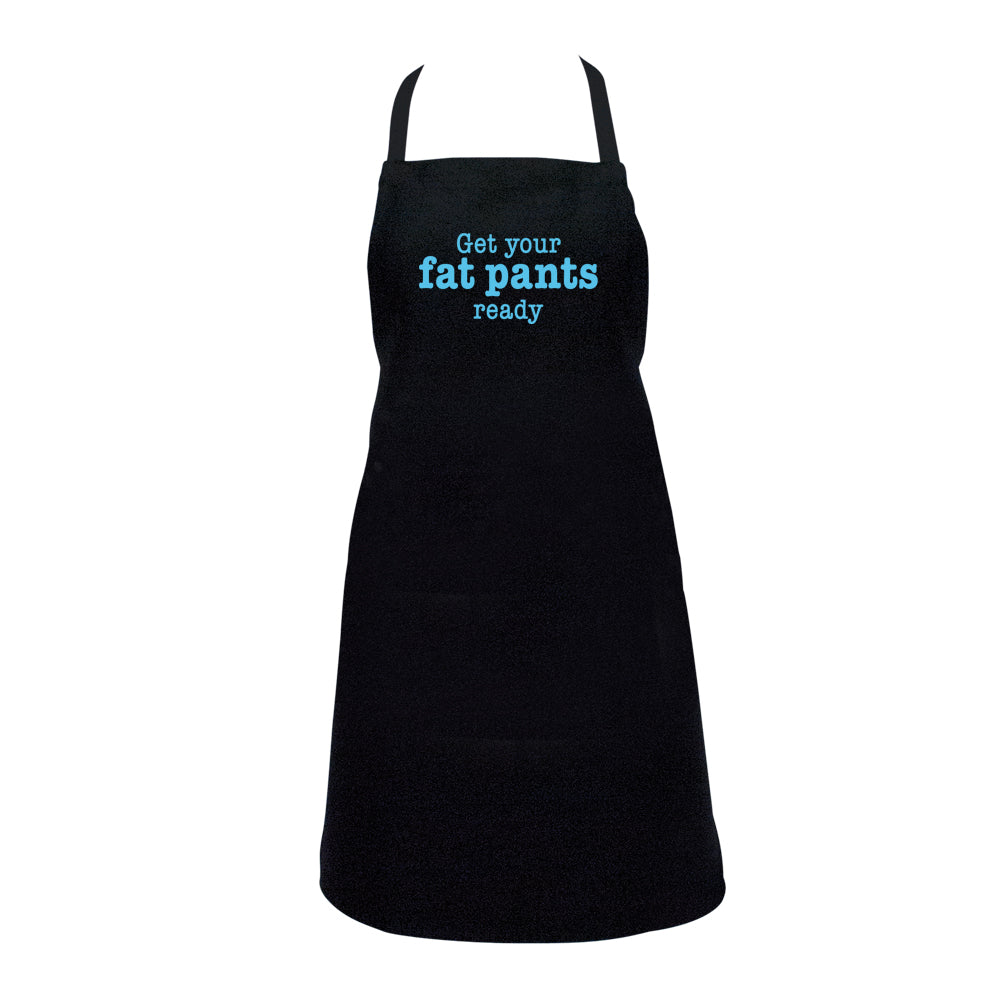 get your fat pants ready screen print apron